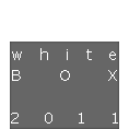 whiteBOX 2011